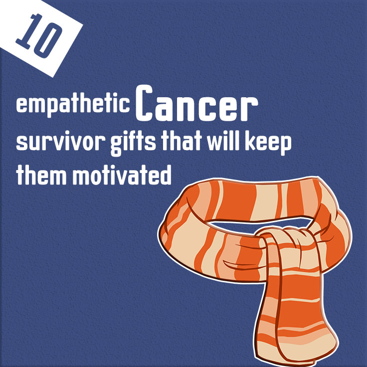 Gifts ideas for cancer patients