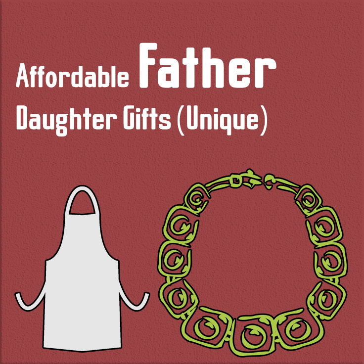 Affordable Father Daughter Gifts