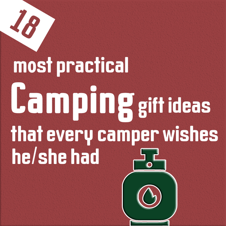 18 most practical camping gift ideas that every camper wishes he she had