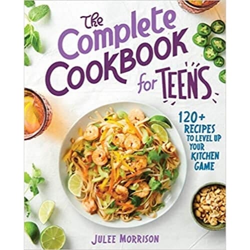 The Complete Cookbook for Teens: 120+ Recipes to Level Up Your Kitchen Game Gifts For 14 Year Old Boys