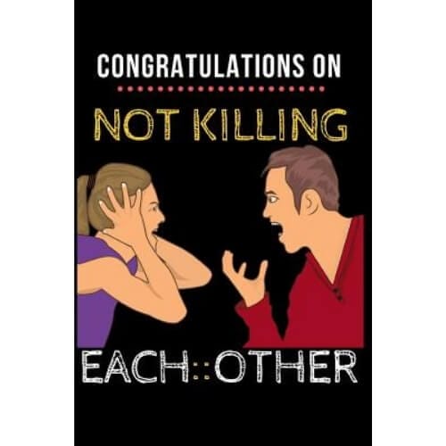 Congratulations On Not Killing Each Other Gift Ideas For Couples Who Have Everything